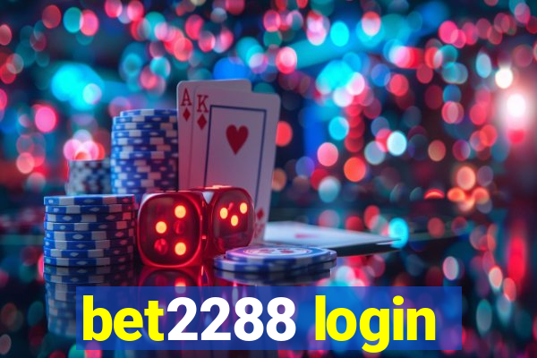 bet2288 login